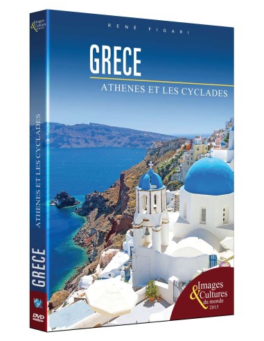 La Grèce - Athènes et les Cyclades - Collection images et cultures du monde